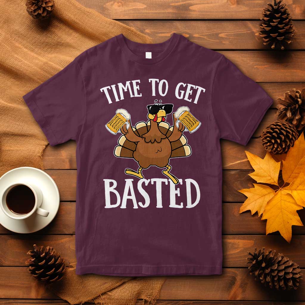 Funny Beer Thanksgiving Turkey T Shirt Time To Get Basted TS10 Maroon Print Your Wear