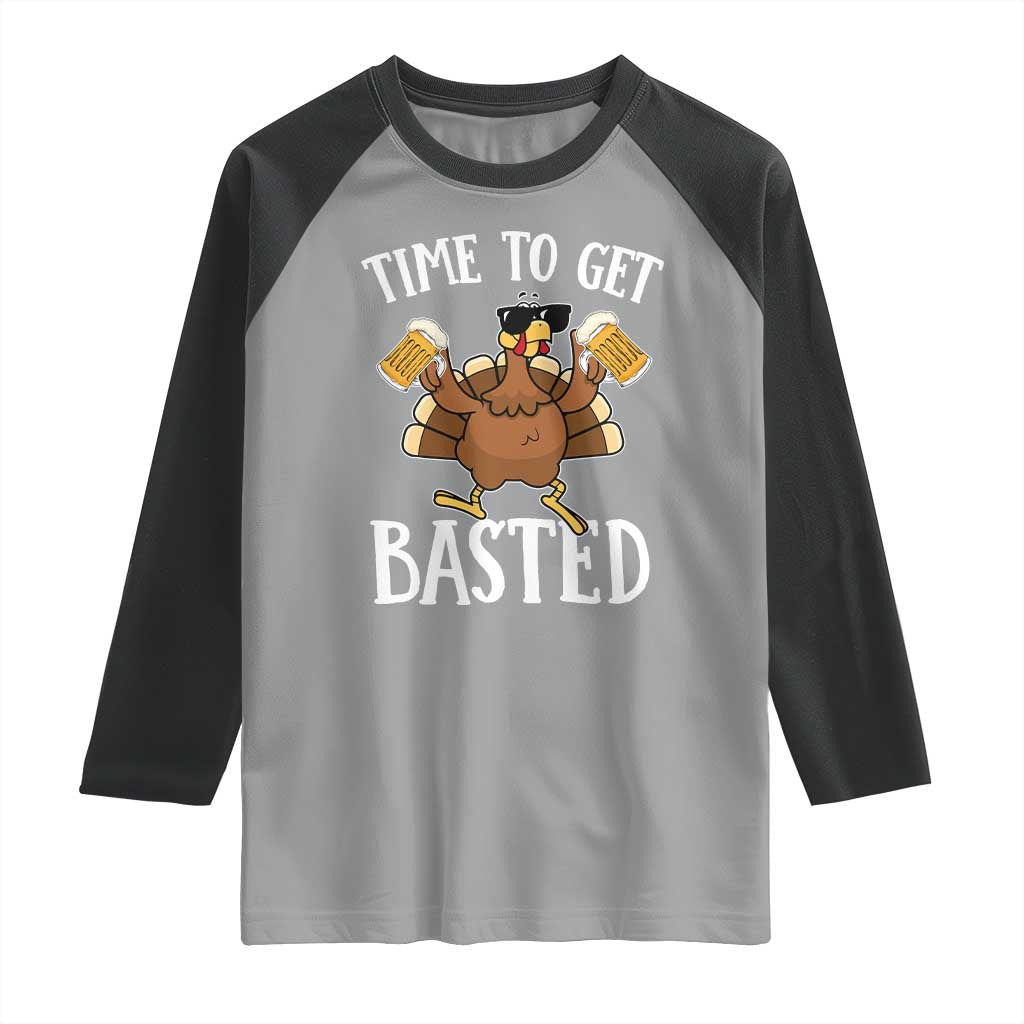 Funny Beer Thanksgiving Turkey Raglan Shirt Time To Get Basted TS10 Sport Gray Black Print Your Wear