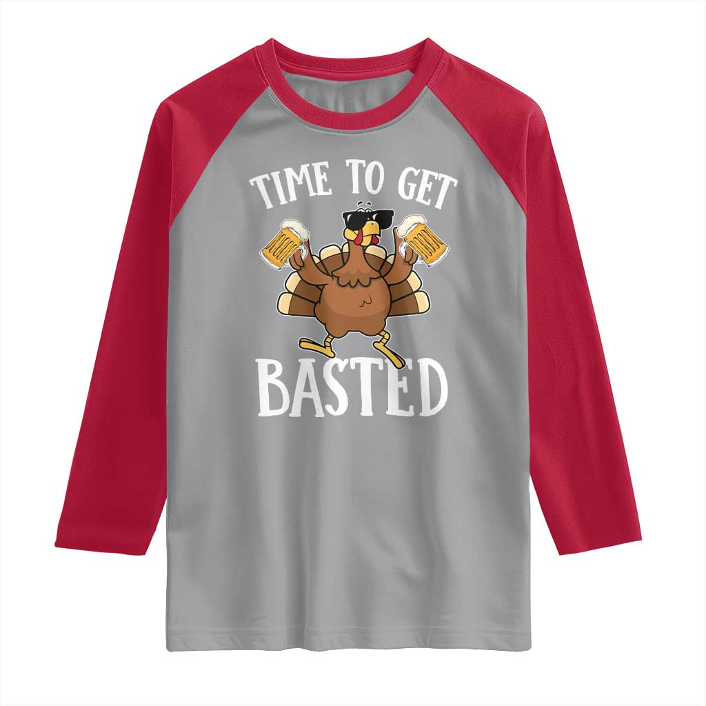 Funny Beer Thanksgiving Turkey Raglan Shirt Time To Get Basted TS10 Sport Gray Red Print Your Wear