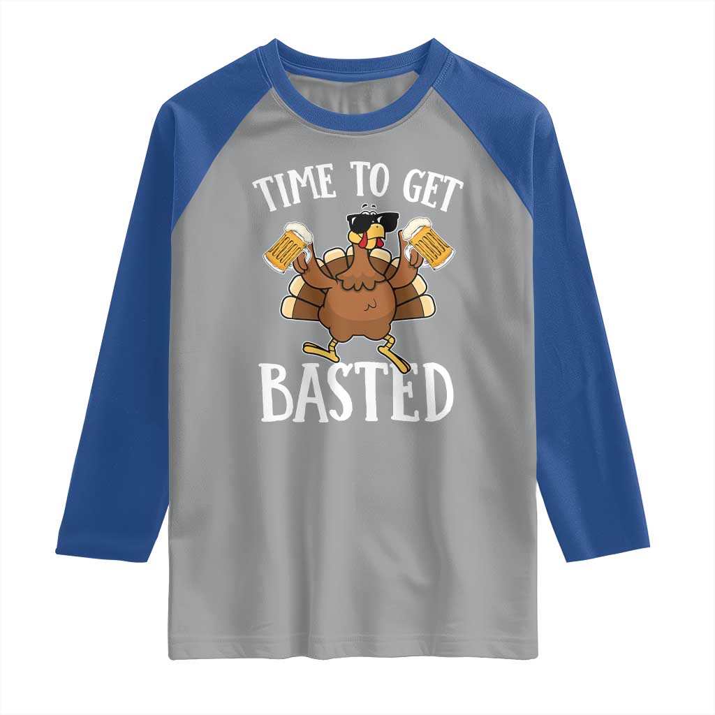 Funny Beer Thanksgiving Turkey Raglan Shirt Time To Get Basted TS10 Sport Gray Royal Print Your Wear