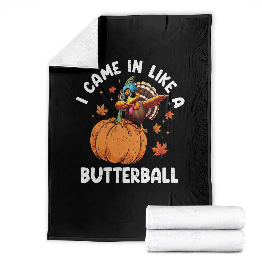 Funny Thanksgiving Turkey Throw Blanket Came In Like A Butterball TS10 Black Print Your Wear