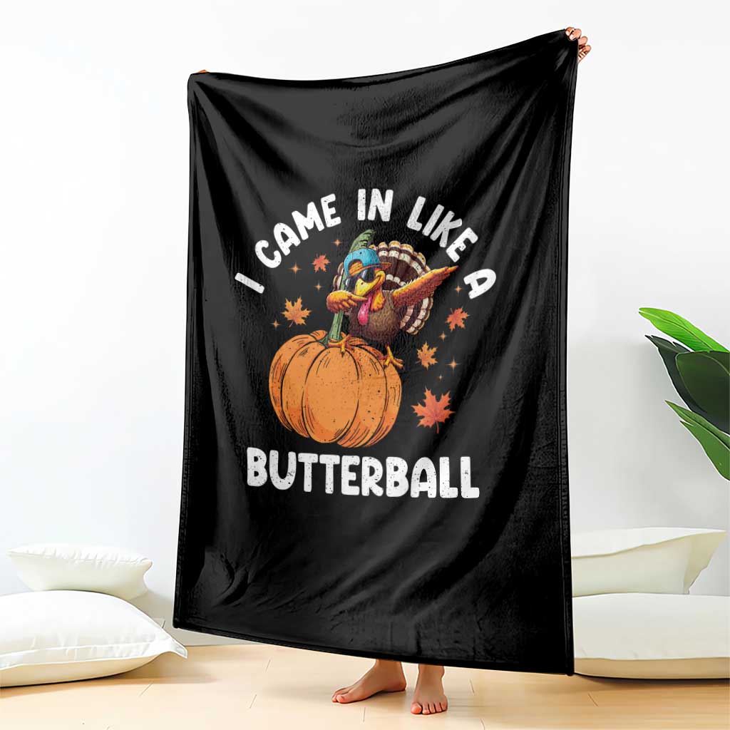Funny Thanksgiving Turkey Throw Blanket Came In Like A Butterball TS10 Print Your Wear