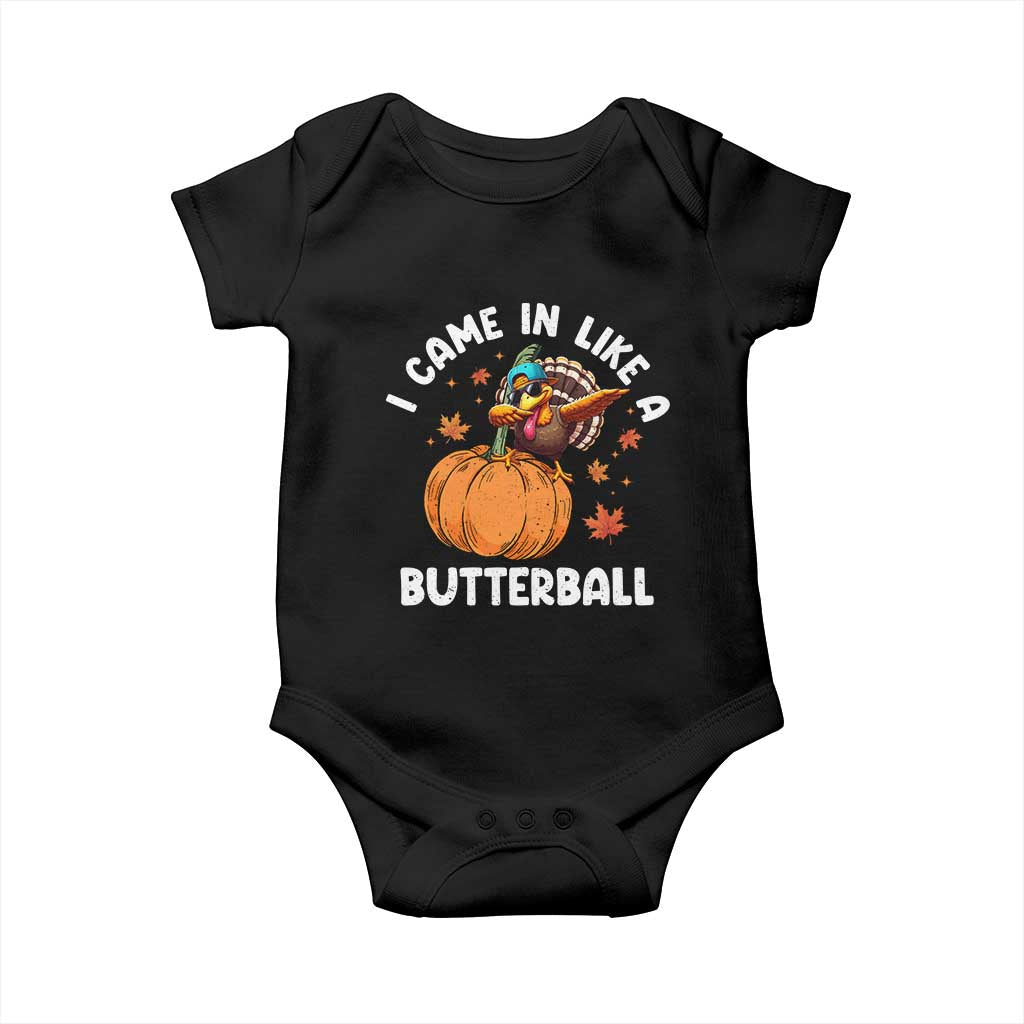Funny Thanksgiving Turkey Baby Onesie Came In Like A Butterball TS10 Black Print Your Wear