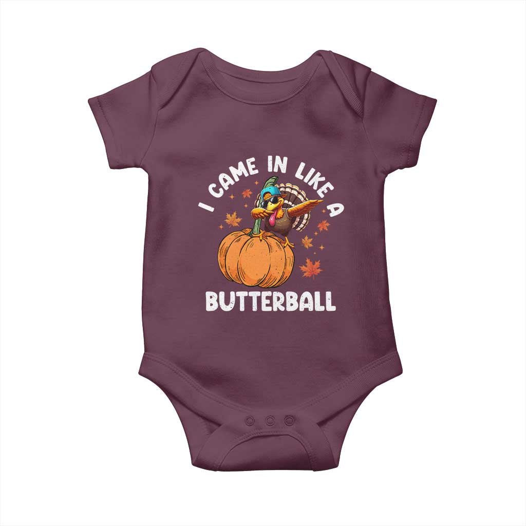 Funny Thanksgiving Turkey Baby Onesie Came In Like A Butterball TS10 Maroon Print Your Wear