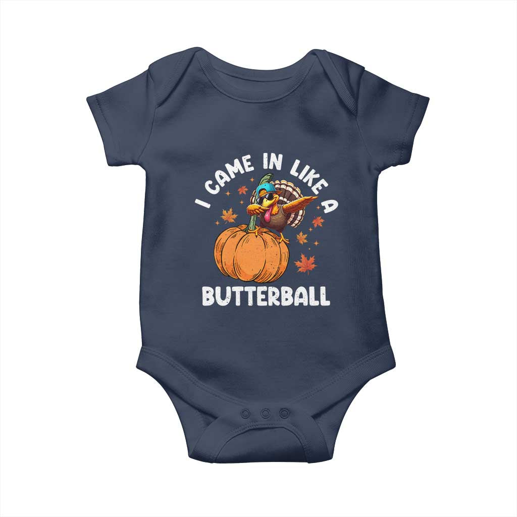Funny Thanksgiving Turkey Baby Onesie Came In Like A Butterball TS10 Navy Print Your Wear
