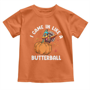 Funny Thanksgiving Turkey Baby Shirt Came In Like A Butterball TS10 Orange Print Your Wear