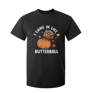 Funny Thanksgiving Turkey T Shirt For Kid Came In Like A Butterball TS10 Black Print Your Wear