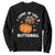 Funny Thanksgiving Turkey Sweatshirt Came In Like A Butterball TS10 Black Print Your Wear