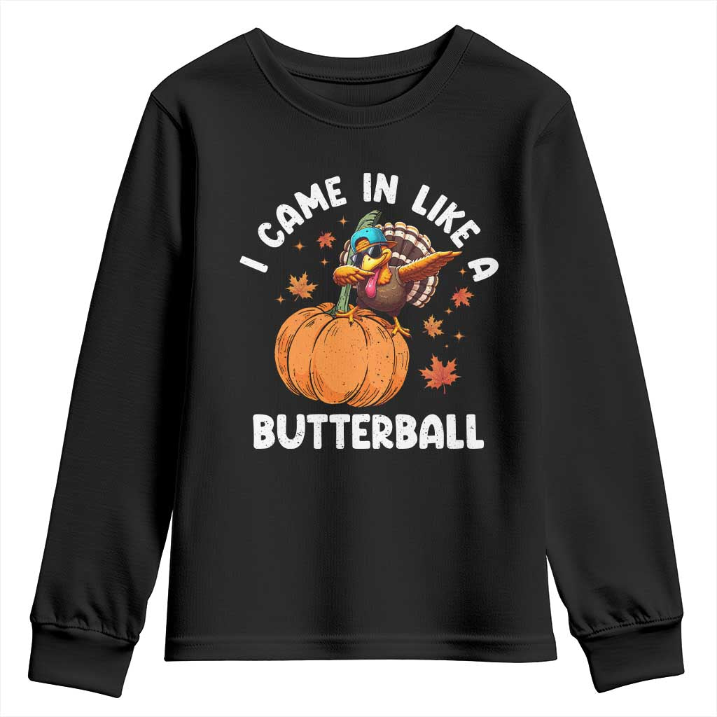 Funny Thanksgiving Turkey Youth Sweatshirt Came In Like A Butterball TS10 Black Print Your Wear