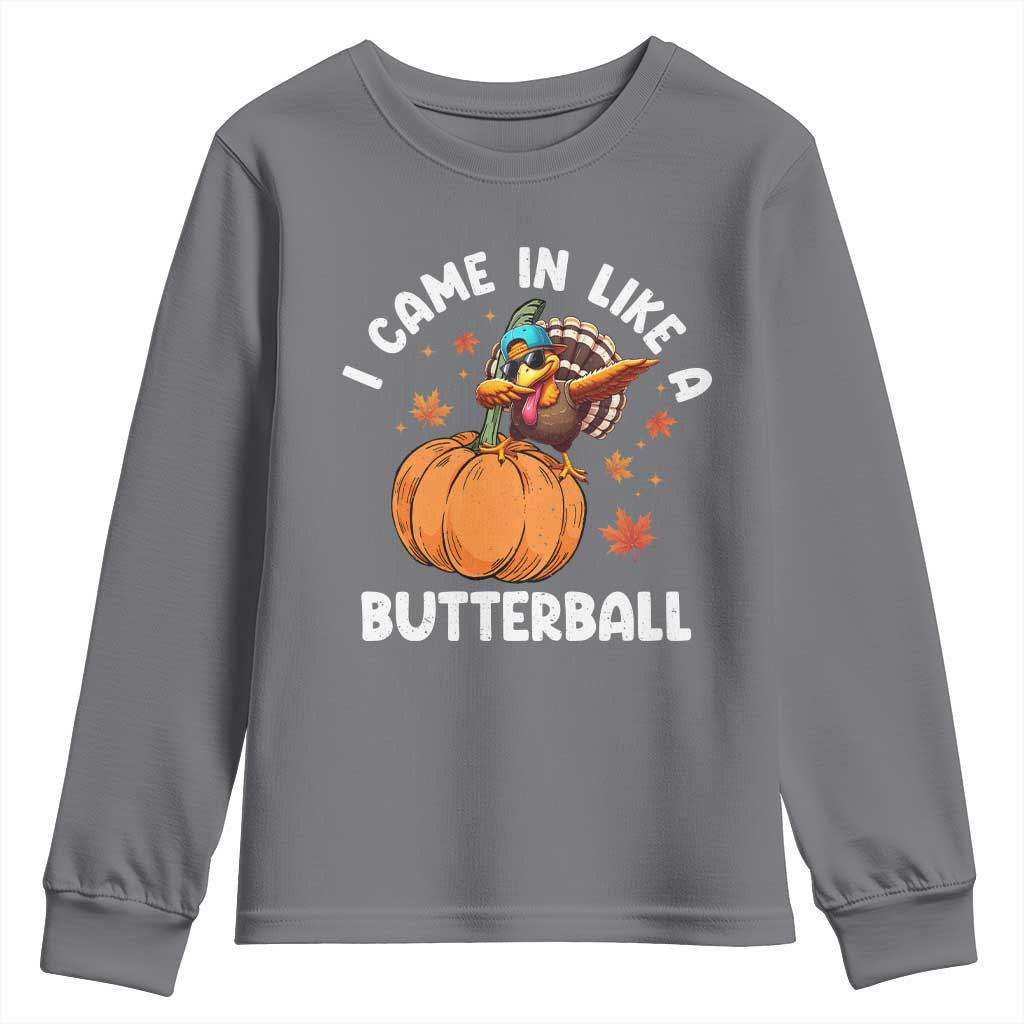 Funny Thanksgiving Turkey Youth Sweatshirt Came In Like A Butterball TS10 Charcoal Print Your Wear