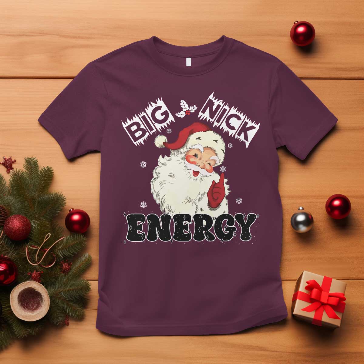 Christmas Santa T Shirt Big Nick Energy Vintage Holiday TS10 Maroon Print Your Wear
