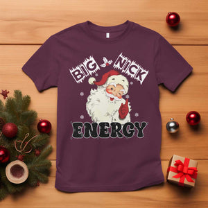 Christmas Santa T Shirt Big Nick Energy Vintage Holiday TS10 Maroon Print Your Wear