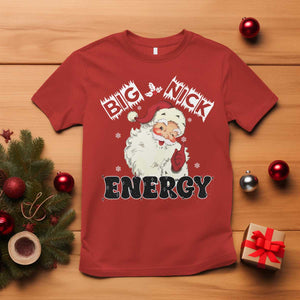 Christmas Santa T Shirt Big Nick Energy Vintage Holiday TS10 Red Print Your Wear