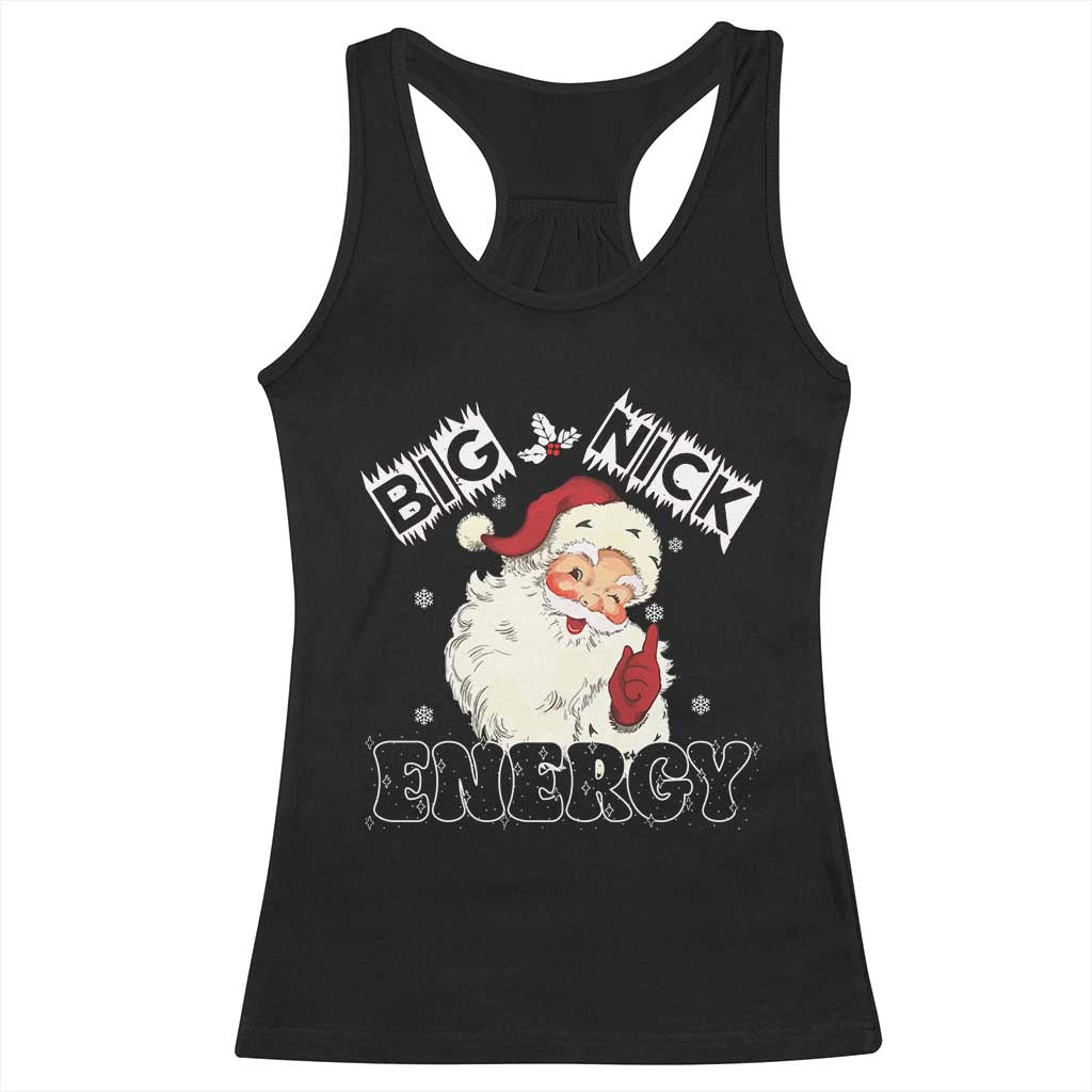 Christmas Santa Racerback Tank Top Big Nick Energy Vintage Holiday TS10 Black Print Your Wear