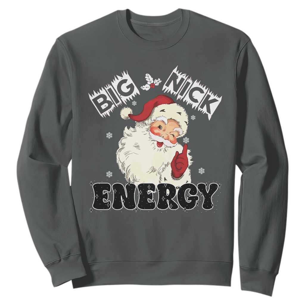 Christmas Santa Sweatshirt Big Nick Energy Vintage Holiday TS10 Dark Heather Print Your Wear