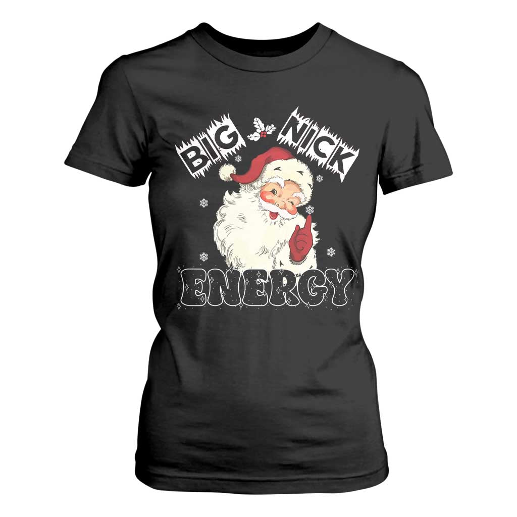 Christmas Santa T Shirt For Women Big Nick Energy Vintage Holiday TS10 Black Print Your Wear