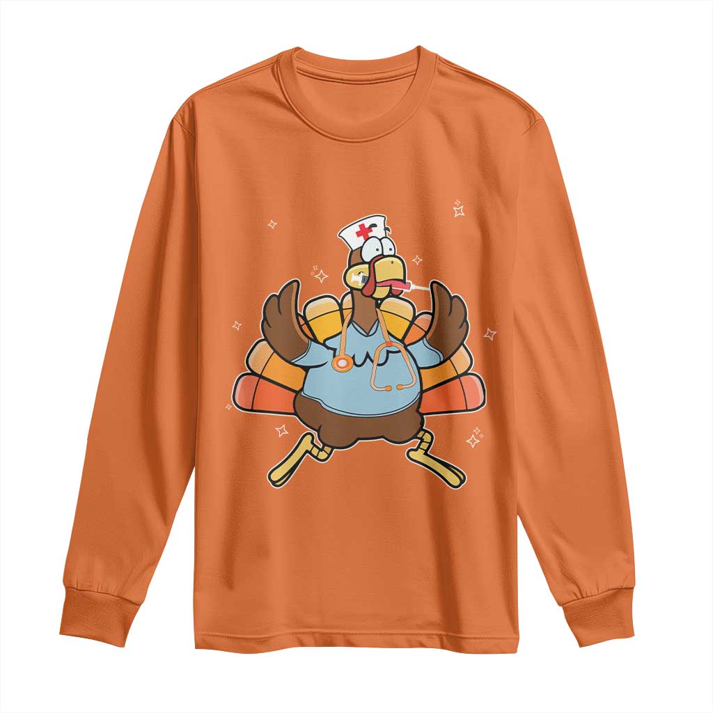 Thanksgiving Nurse Turkey Long Sleeve Shirt Funny Nursing Student Gift Thankful Nurse Medical Assistant TS10 Orange Print Your Wear