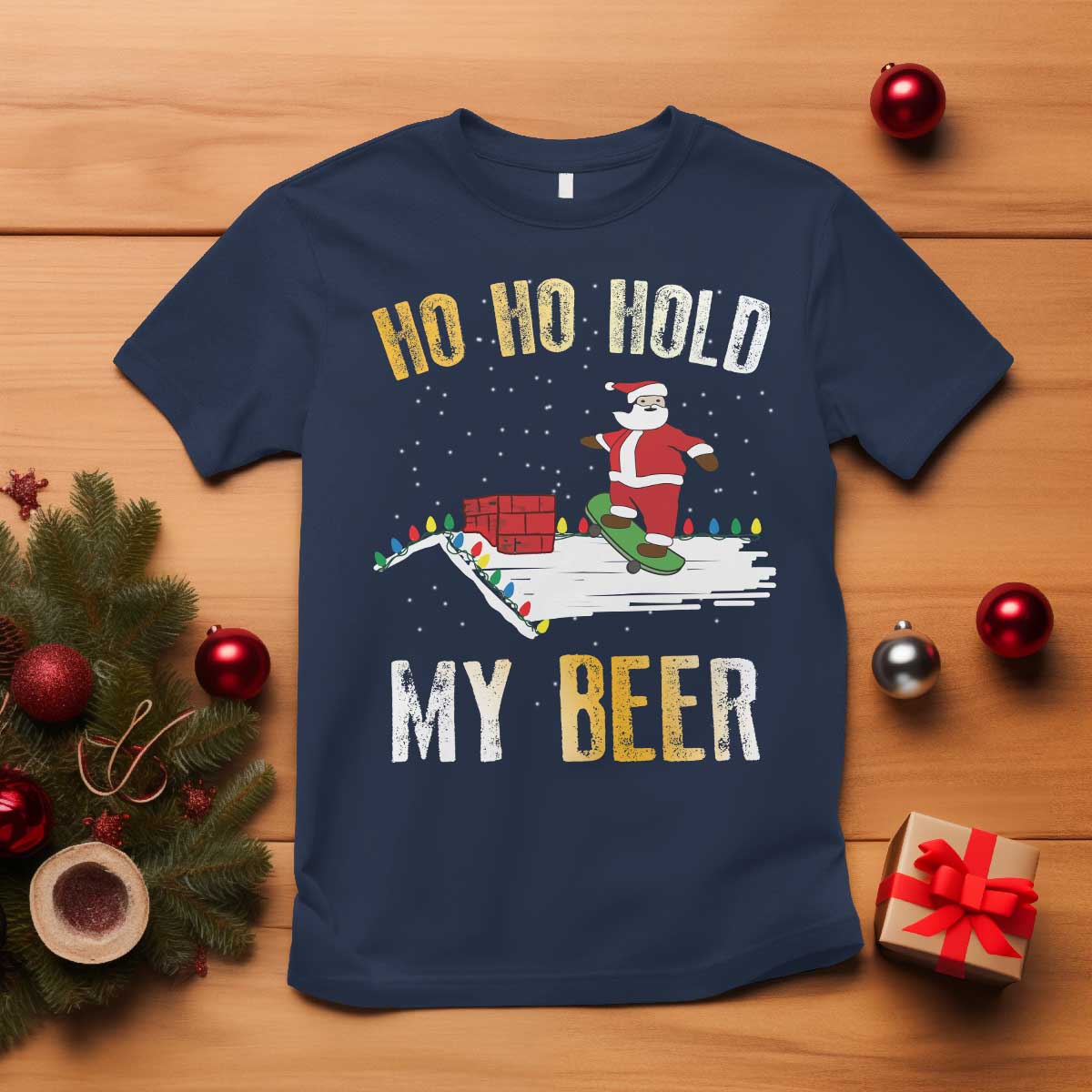 Christmas Beer T Shirt Funny Santa Ho Ho Hold My Beer Skateboard Roof TS10 Navy Print Your Wear