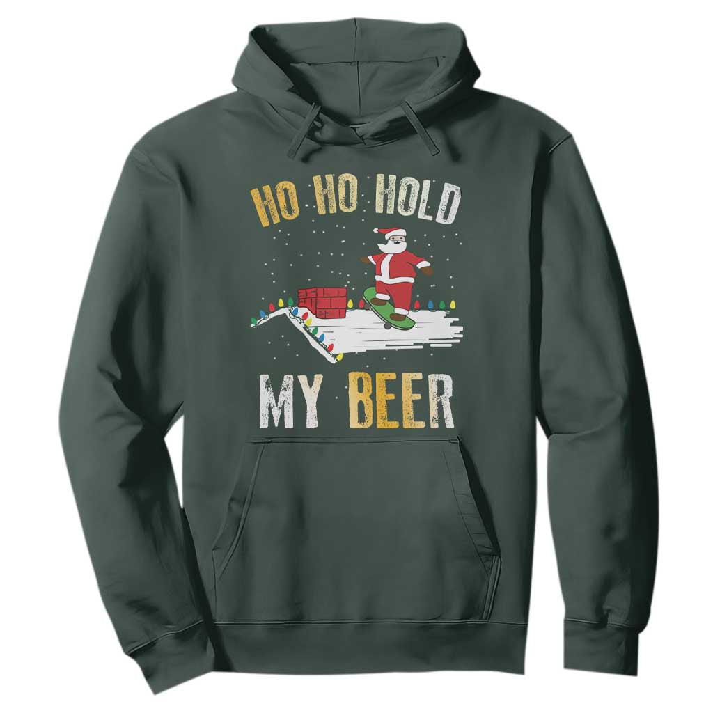 Christmas Beer Hoodie Funny Santa Ho Ho Hold My Beer Skateboard Roof TS10 Dark Forest Green Print Your Wear