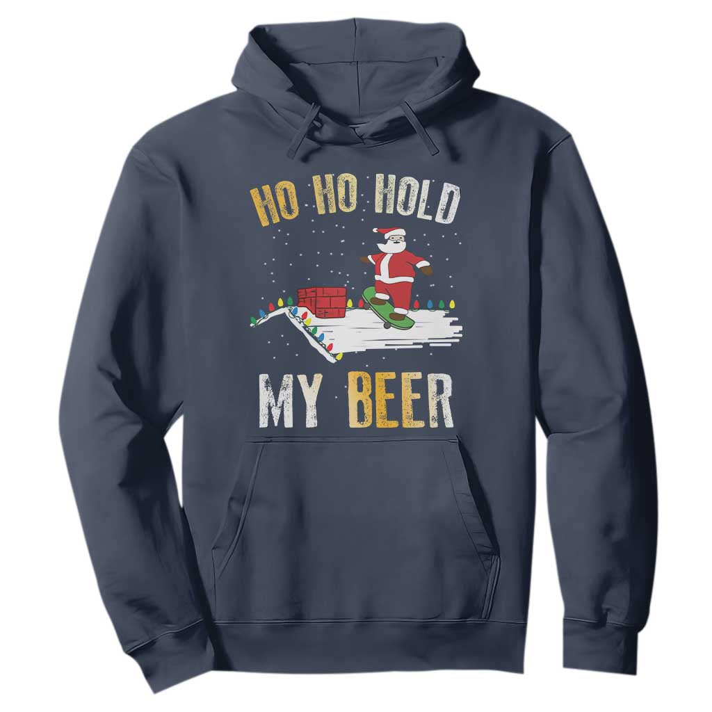 Christmas Beer Hoodie Funny Santa Ho Ho Hold My Beer Skateboard Roof TS10 Navy Print Your Wear