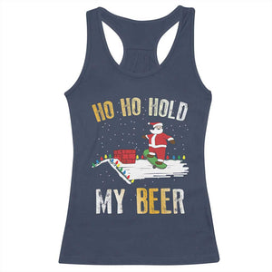 Christmas Beer Racerback Tank Top Funny Santa Ho Ho Hold My Beer Skateboard Roof TS10 Navy Print Your Wear