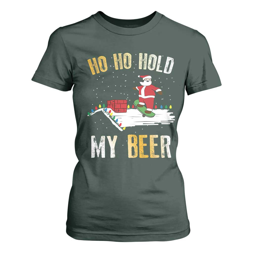 Christmas Beer T Shirt For Women Funny Santa Ho Ho Hold My Beer Skateboard Roof TS10 Dark Forest Green Print Your Wear