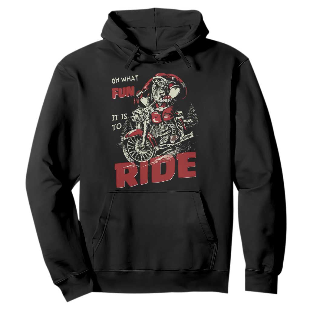 Funny Biker Christmas Hoodie Oh What Fun It Is To Ride Santa Riding On A Motorcycle TS10 Black Print Your Wear