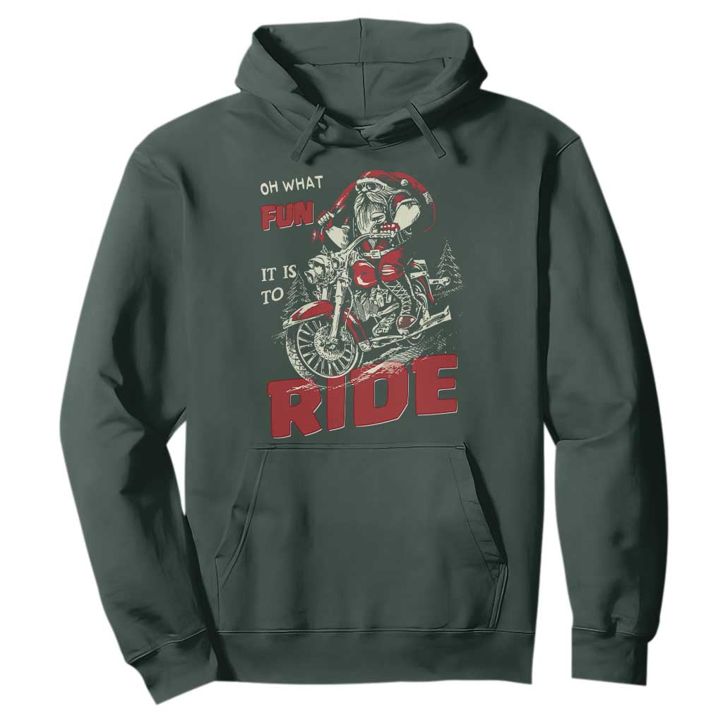 Funny Biker Christmas Hoodie Oh What Fun It Is To Ride Santa Riding On A Motorcycle TS10 Dark Forest Green Print Your Wear