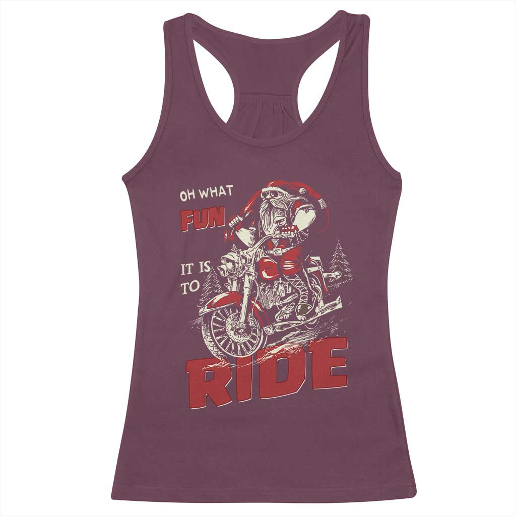 Funny Biker Christmas Racerback Tank Top Oh What Fun It Is To Ride Santa Riding On A Motorcycle TS10 Maroon Print Your Wear
