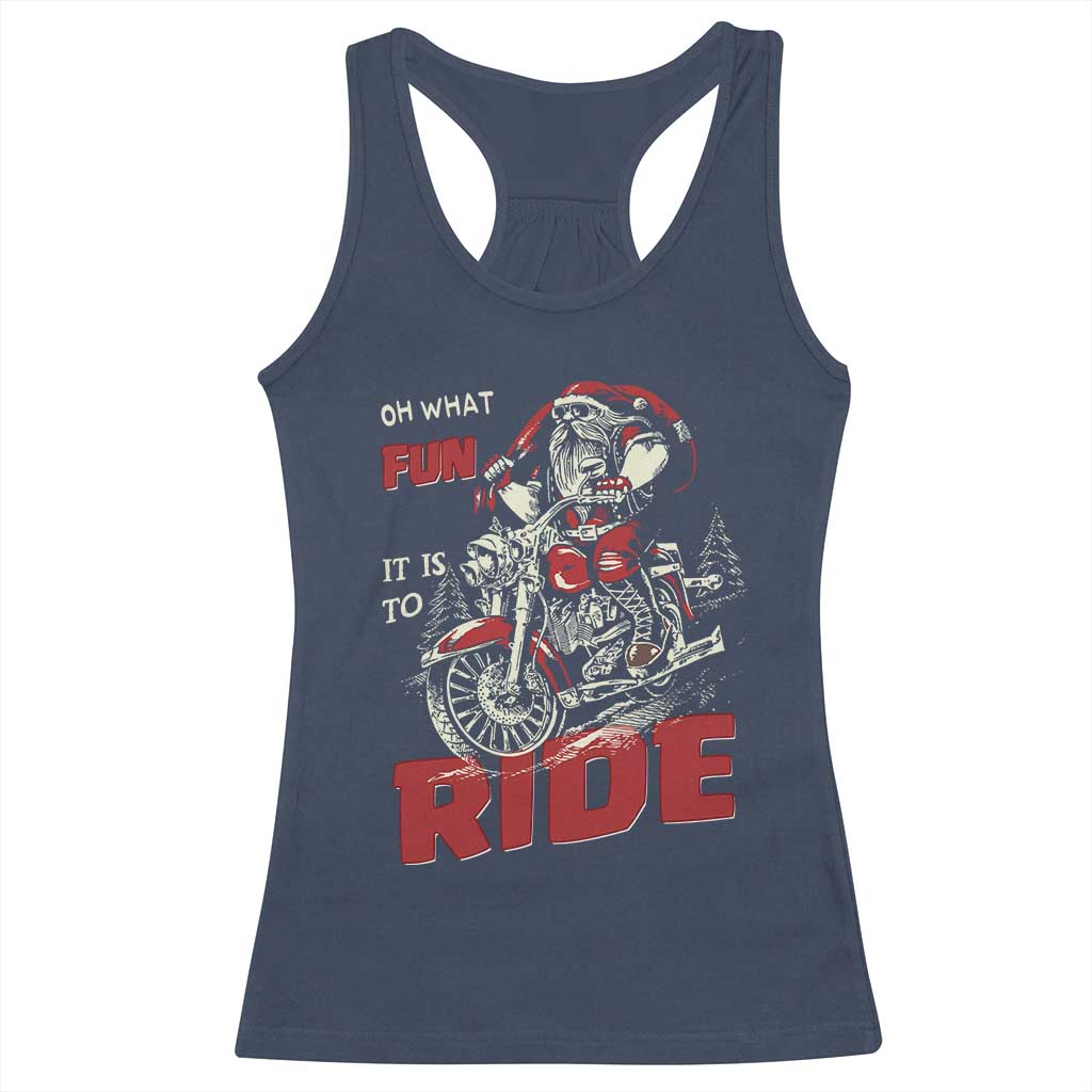 Funny Biker Christmas Racerback Tank Top Oh What Fun It Is To Ride Santa Riding On A Motorcycle TS10 Navy Print Your Wear