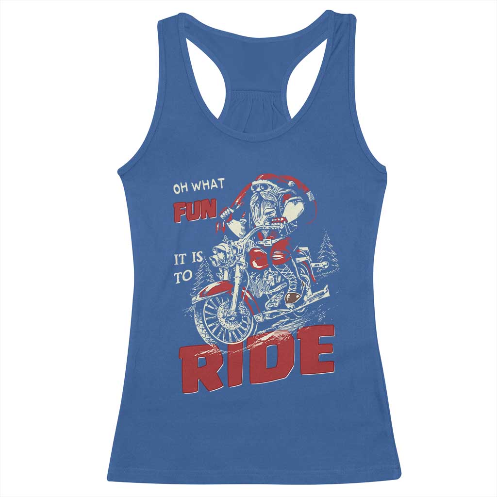 Funny Biker Christmas Racerback Tank Top Oh What Fun It Is To Ride Santa Riding On A Motorcycle TS10 Royal Blue Print Your Wear