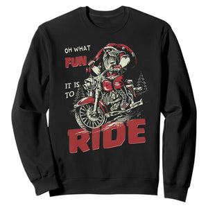 Funny Biker Christmas Sweatshirt Oh What Fun It Is To Ride Santa Riding On A Motorcycle TS10 Black Print Your Wear