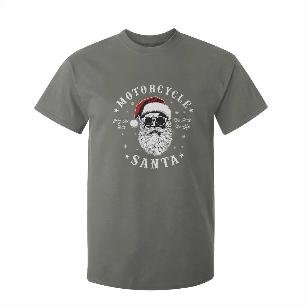 Funny Christmas Motorcycle Santa T Shirt For Kid No Ride No Life Motorbike Rider Grandpa TS10 Military Green Print Your Wear