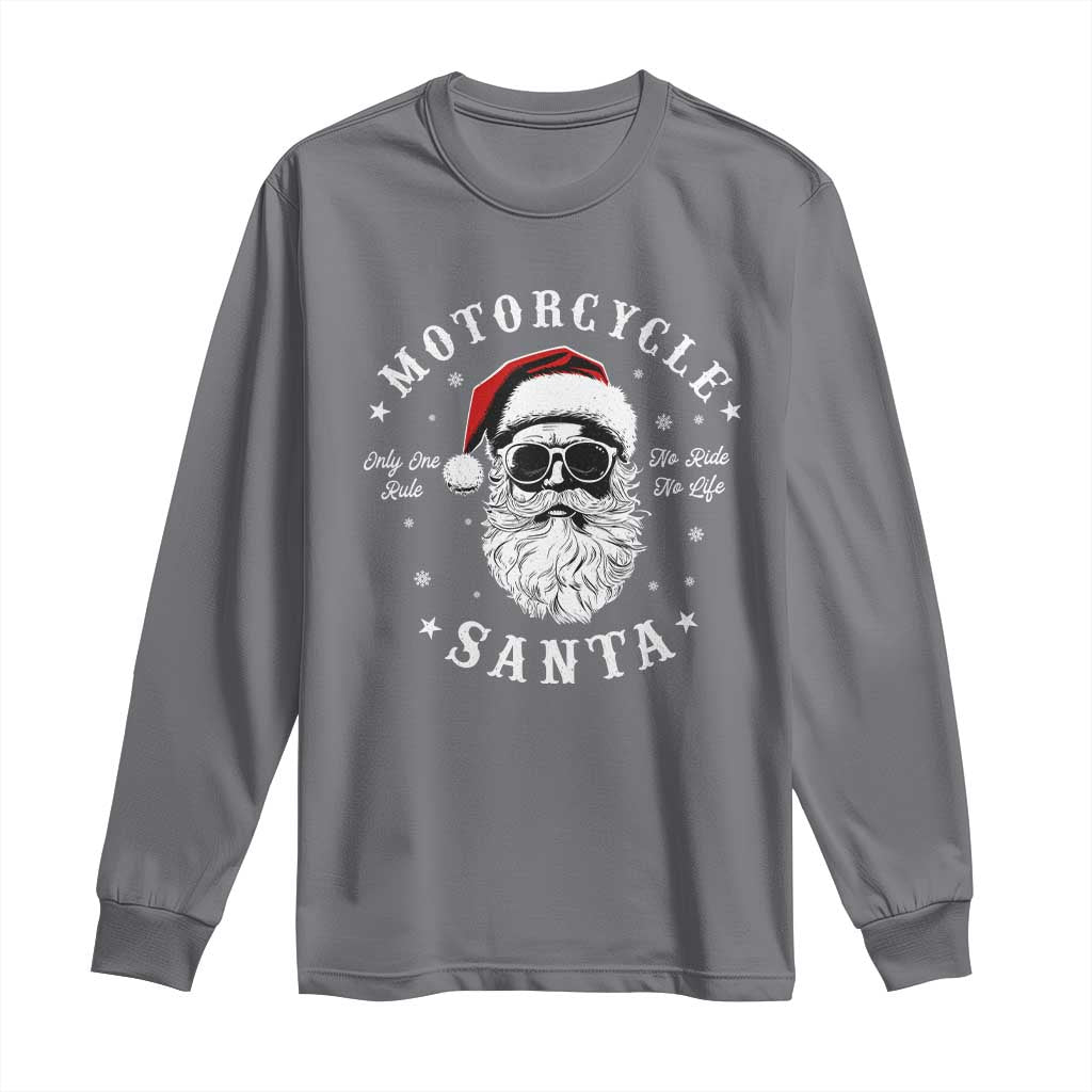 Funny Christmas Motorcycle Santa Long Sleeve Shirt No Ride No Life Motorbike Rider Grandpa TS10 Charcoal Print Your Wear