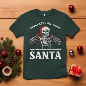 Funny Christmas Motorcycle Santa T Shirt Let's Go Santa Skull Motorbike Rider TS10 Dark Forest Green Print Your Wear