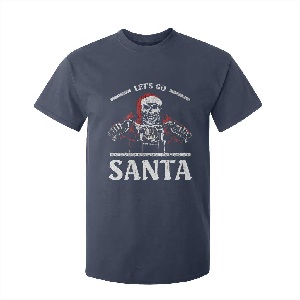 Funny Christmas Motorcycle Santa T Shirt For Kid Let's Go Santa Skull Motorbike Rider TS10 Navy Print Your Wear