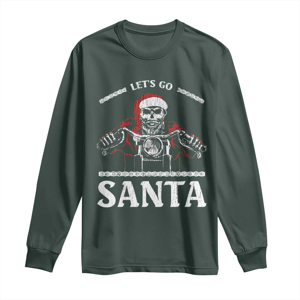 Funny Christmas Motorcycle Santa Long Sleeve Shirt Let's Go Santa Skull Motorbike Rider TS10 Dark Forest Green Print Your Wear