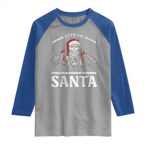 Funny Christmas Motorcycle Santa Raglan Shirt Let's Go Santa Skull Motorbike Rider TS10 Sport Gray Royal Print Your Wear