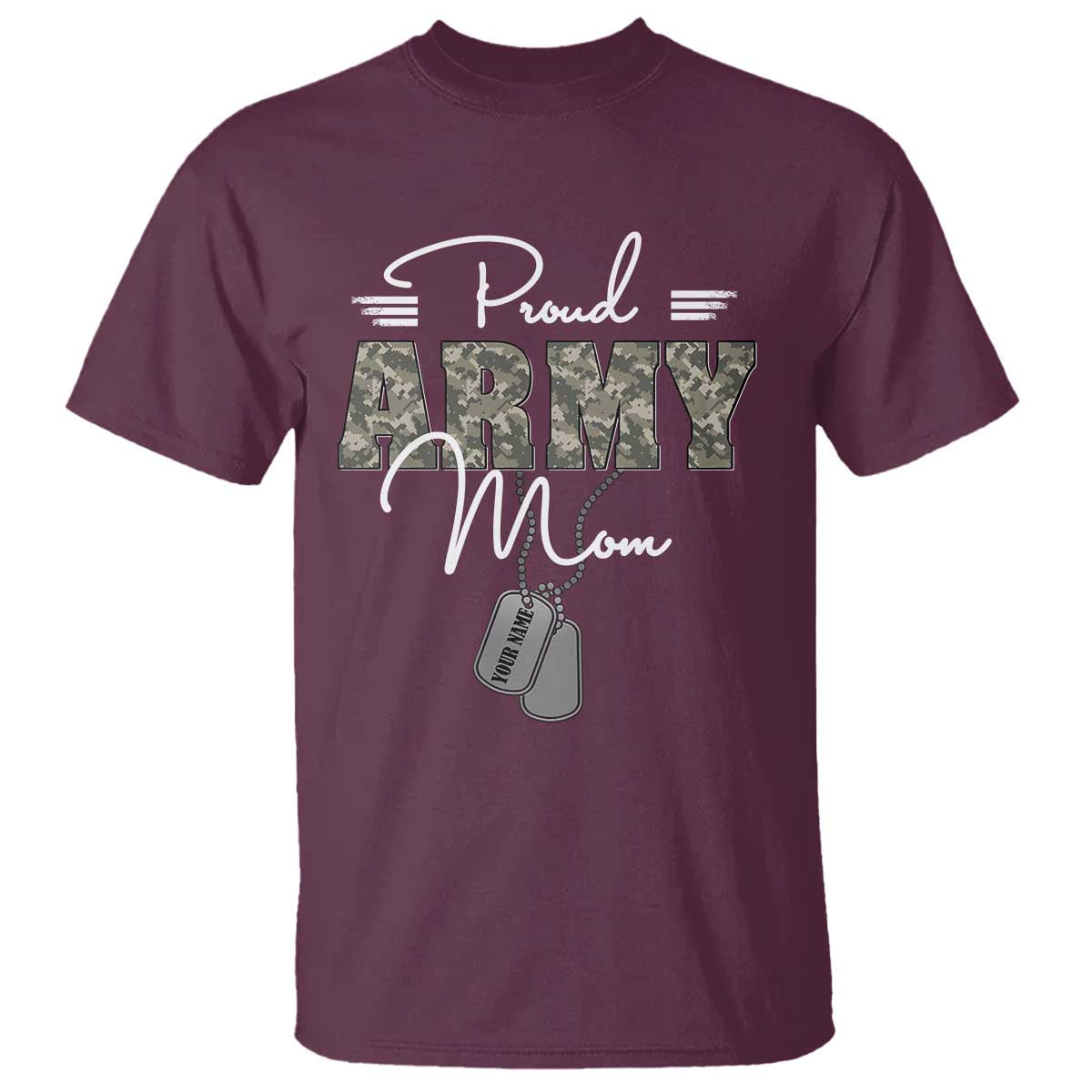 Personalized Army Family T Shirt Custom Name Tag Proud Army Mom Military Camo TS10 Maroon Print Your Wear