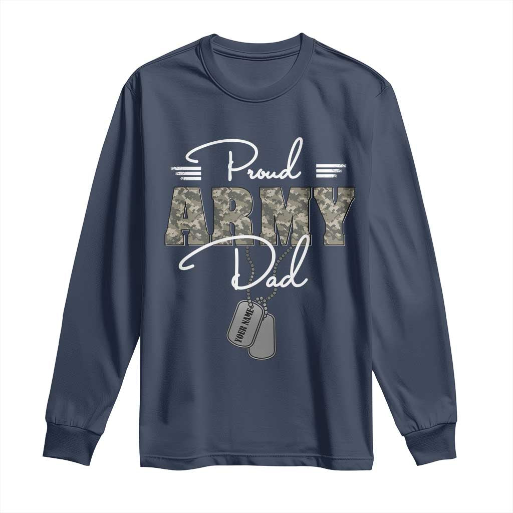 Personalized Army Family Long Sleeve Shirt Custom Name Tag Proud Army Dad Military Camo TS10 Navy Print Your Wear