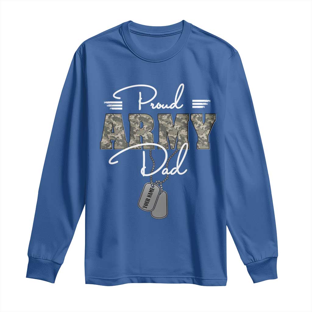 Personalized Army Family Long Sleeve Shirt Custom Name Tag Proud Army Dad Military Camo TS10 Royal Blue Print Your Wear