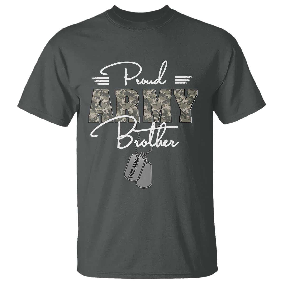 Personalized Army Family T Shirt Custom Name Tag Proud Army Brother Military Camo TS10 Dark Heather Print Your Wear