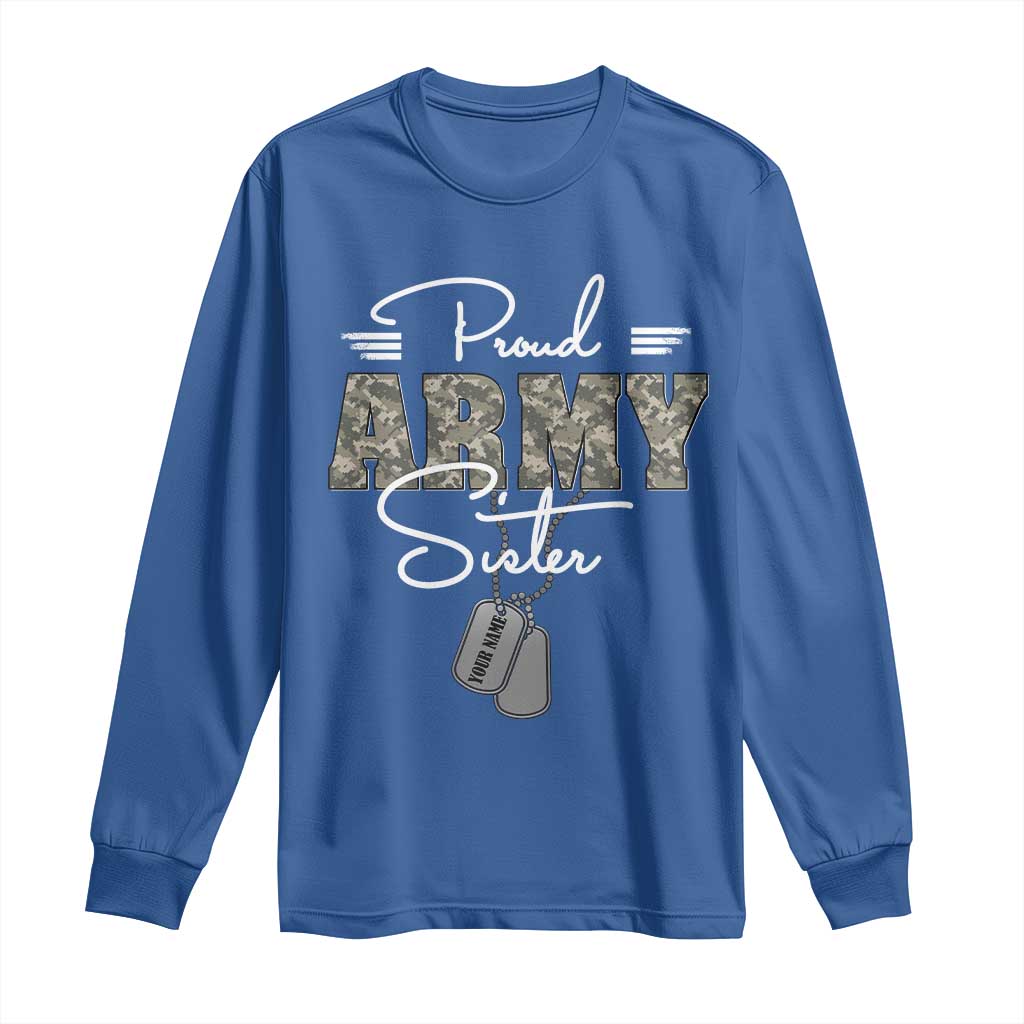 Personalized Army Family Long Sleeve Shirt Custom Name Tag Proud Army Sister Military Camo TS10 Royal Blue Print Your Wear