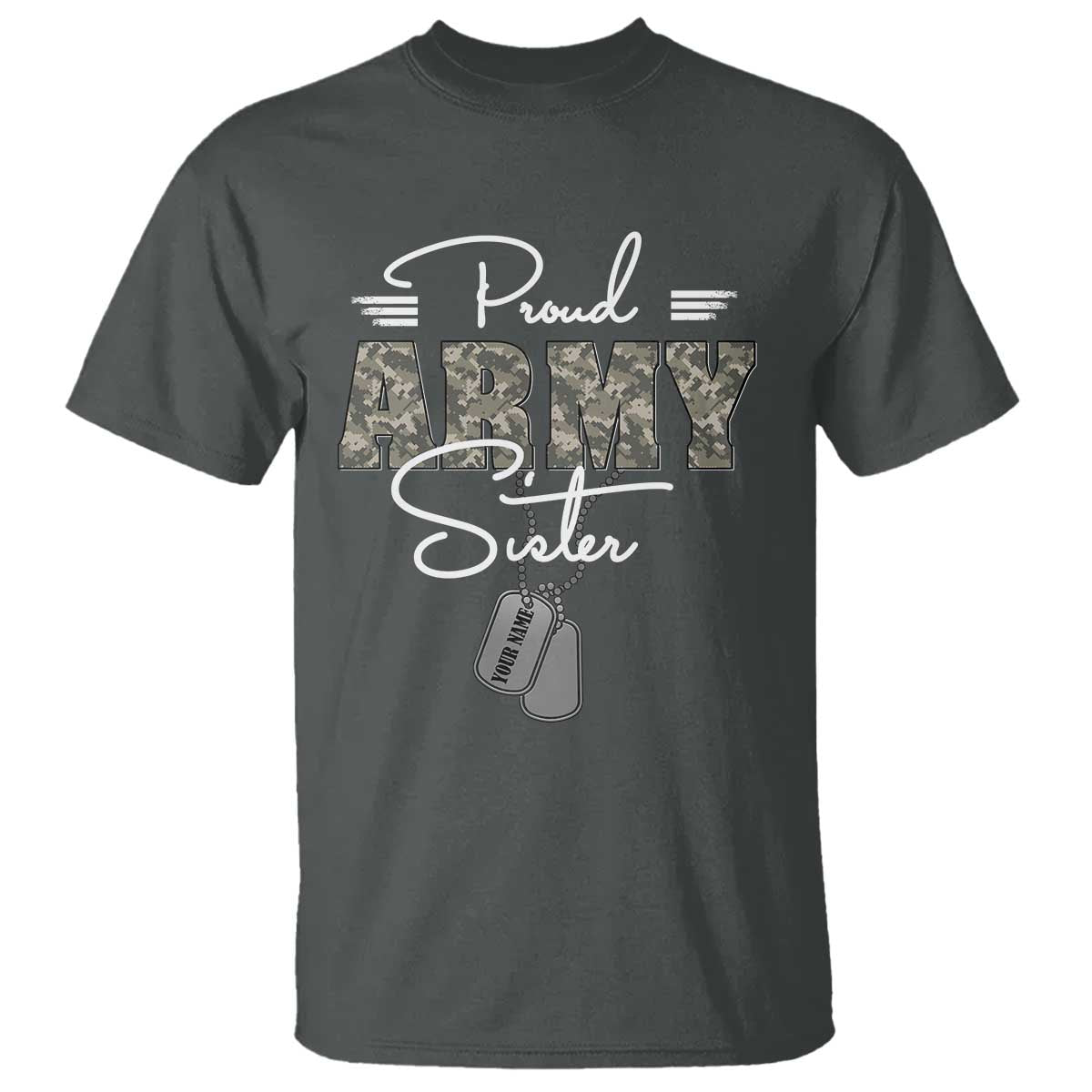 Personalized Army Family T Shirt Custom Name Tag Proud Army Sister Military Camo TS10 Dark Heather Print Your Wear