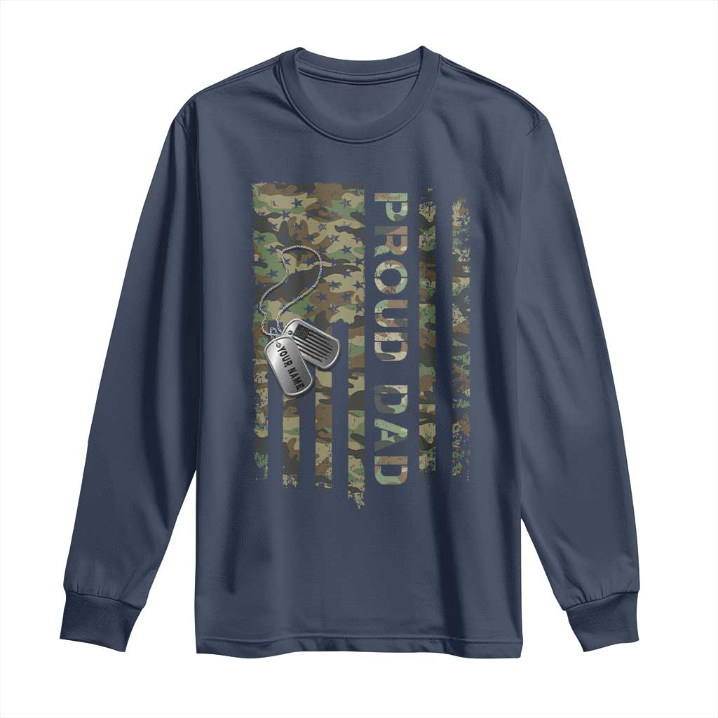 Personalized Proud Army Dad Long Sleeve Shirt Custom Name Dog Tag Camo American Flag Gift TS10 Navy Print Your Wear