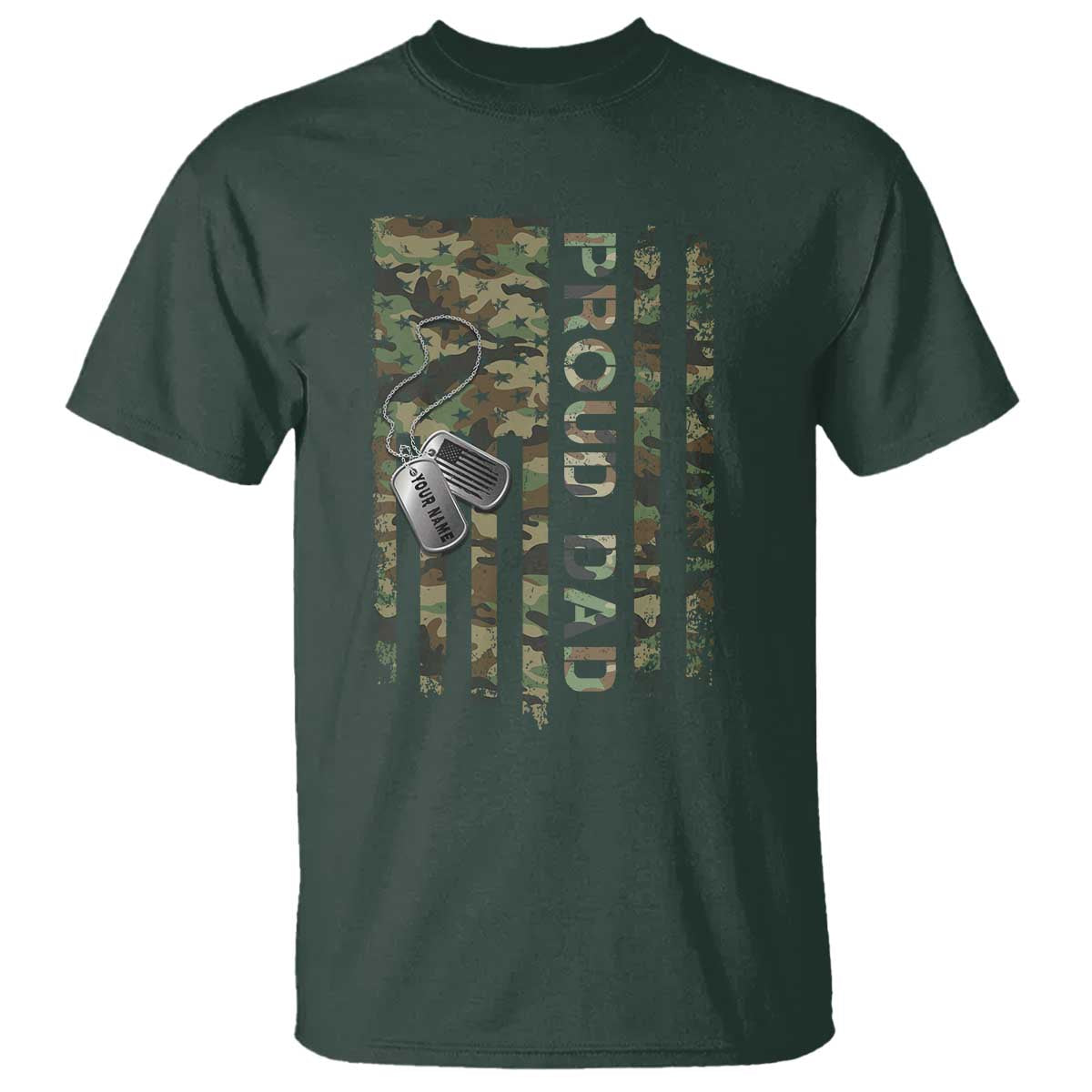 Personalized Proud Army Dad T Shirt Custom Name Dog Tag Camo American Flag Gift TS10 Dark Forest Green Print Your Wear