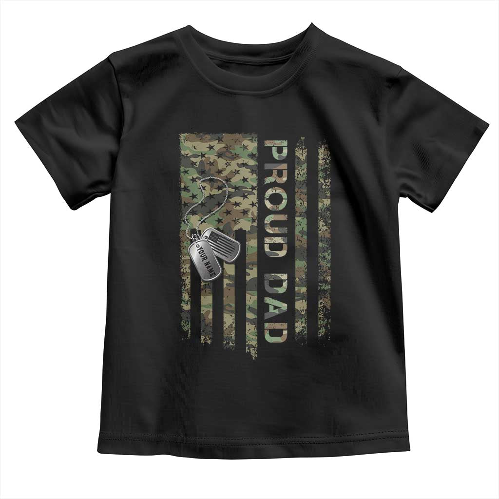 Personalized Proud Army Dad Toddler T Shirt Custom Name Dog Tag Camo American Flag Gift TS10 Black Print Your Wear