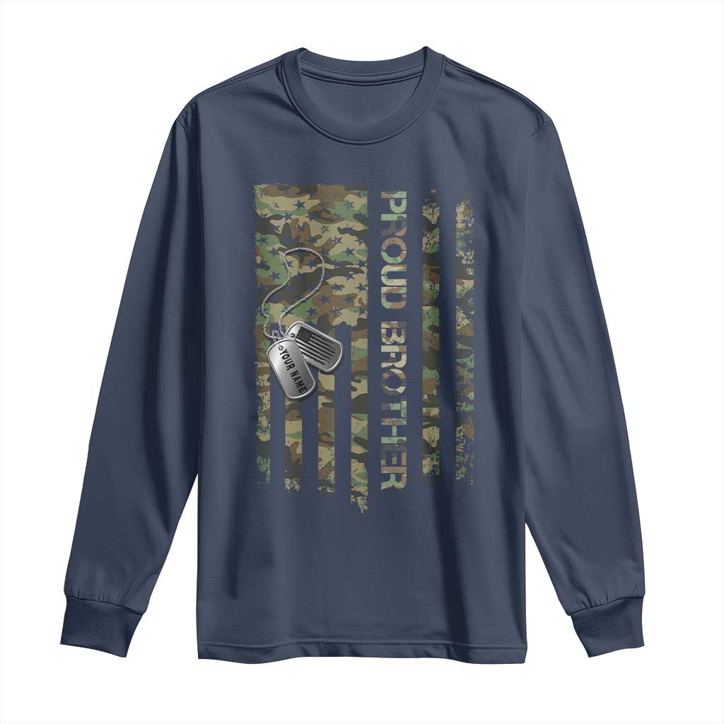 Personalized Proud Army Brother Long Sleeve Shirt Custom Name Dog Tag Camo American Flag Gift TS10 Navy Print Your Wear