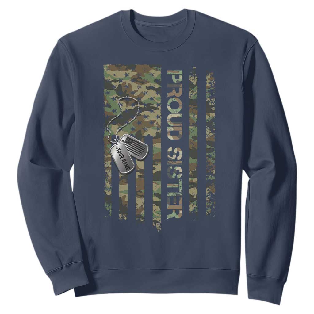 Personalized Proud Army Sister Sweatshirt Custom Name Dog Tag Camo American Flag Gift TS10 Navy Print Your Wear