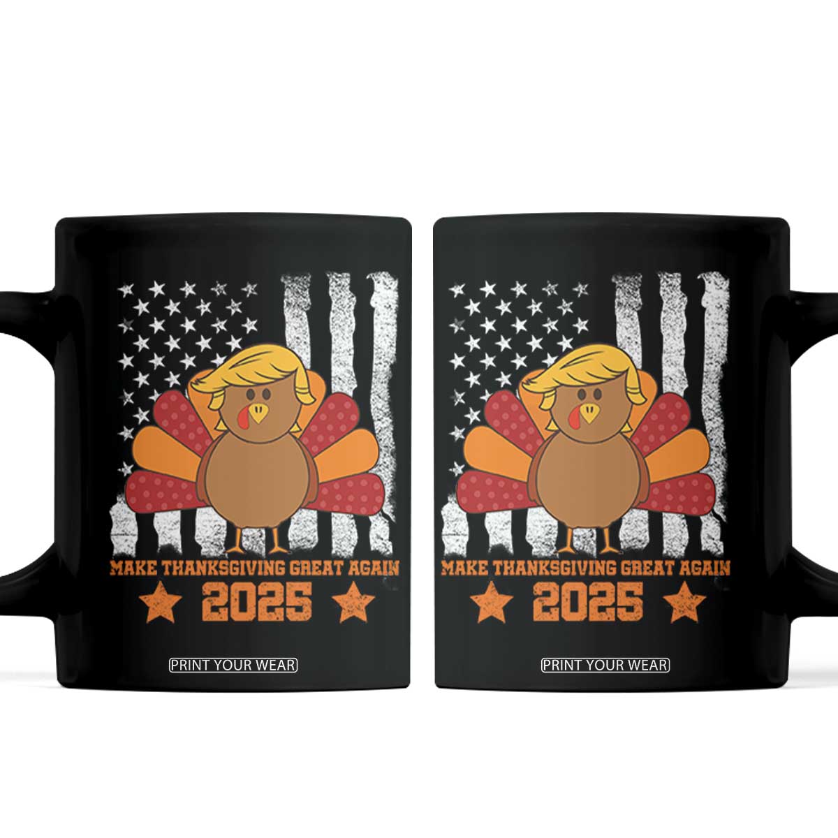 Funny Thanksgiving Trump 2025 Coffee Mug Make Thanksgivings Great Again Turkey American Flag TS10 Black Print Your Wear